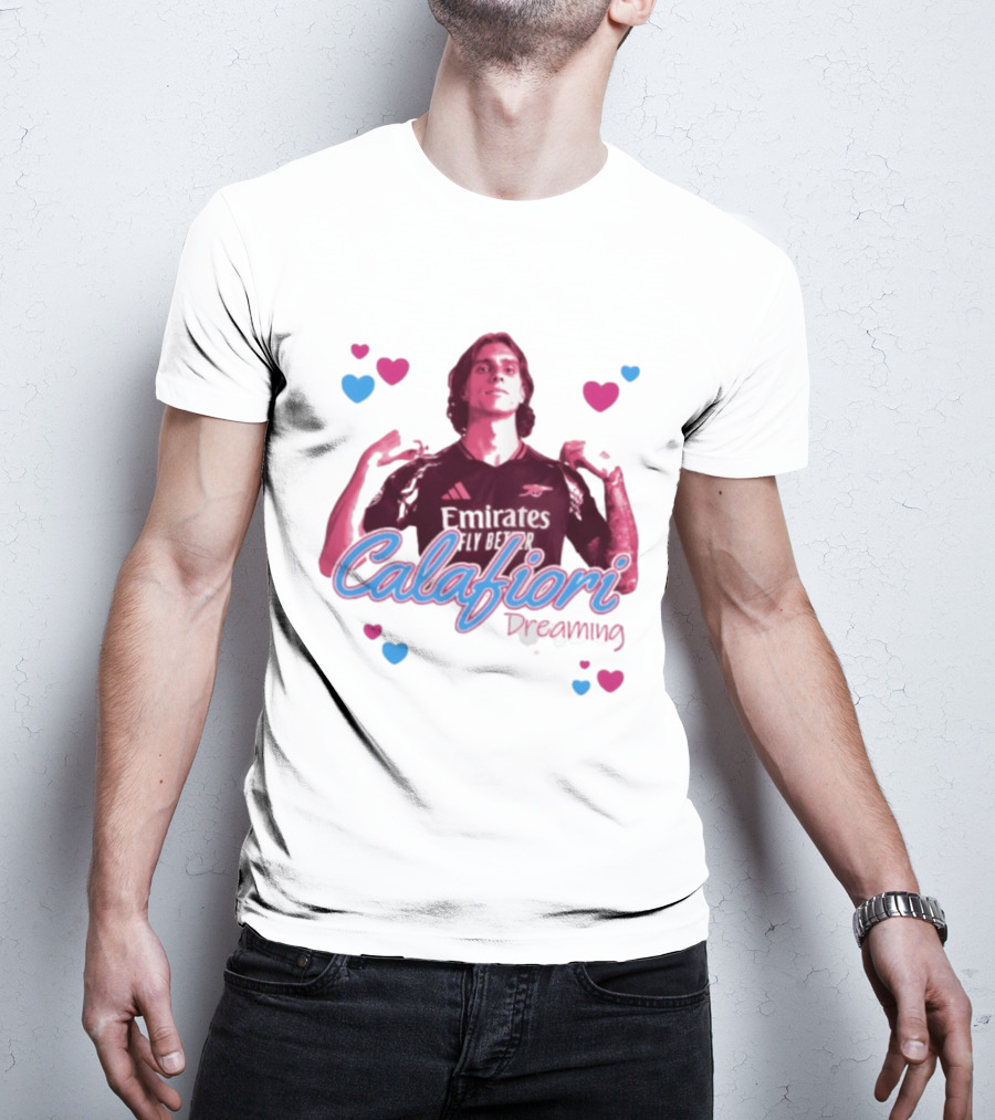 Calafiori Dreaming Emirates Fly Better Arsenal FC T-Shirt