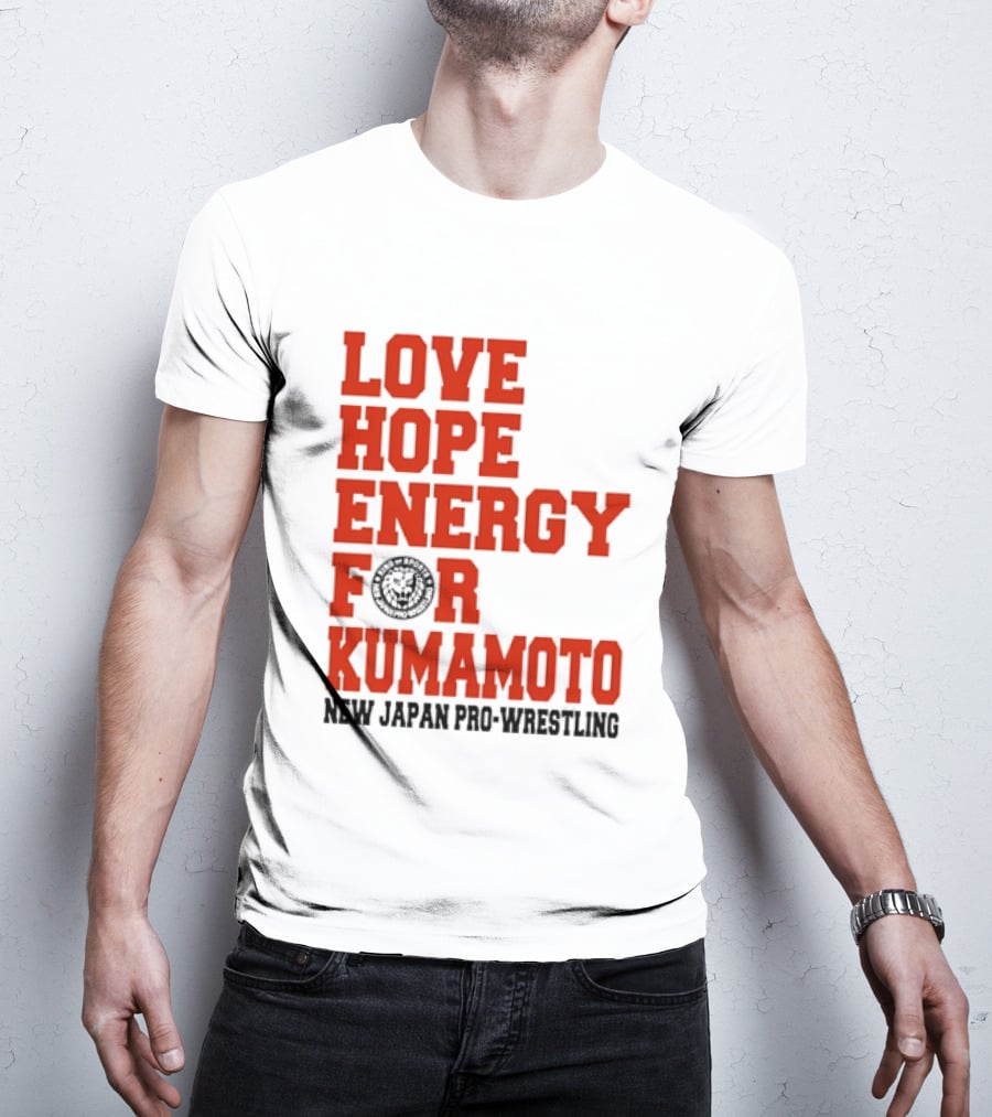 Love Hope Energy For Kumamoto New Japan Pro Wrestling T-Shirt