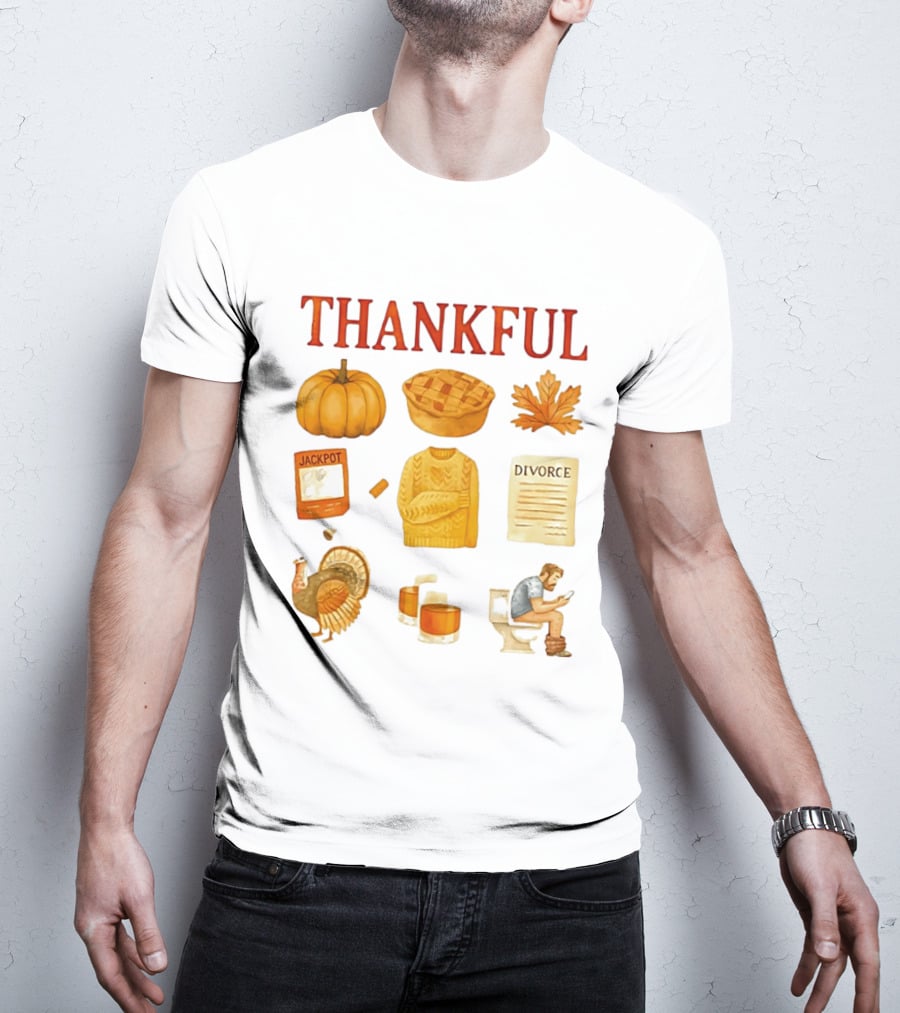 Thankful Pumpkin Turkey Pie Divorce Jackpot Sweater Toilet Autumn T-Shirt