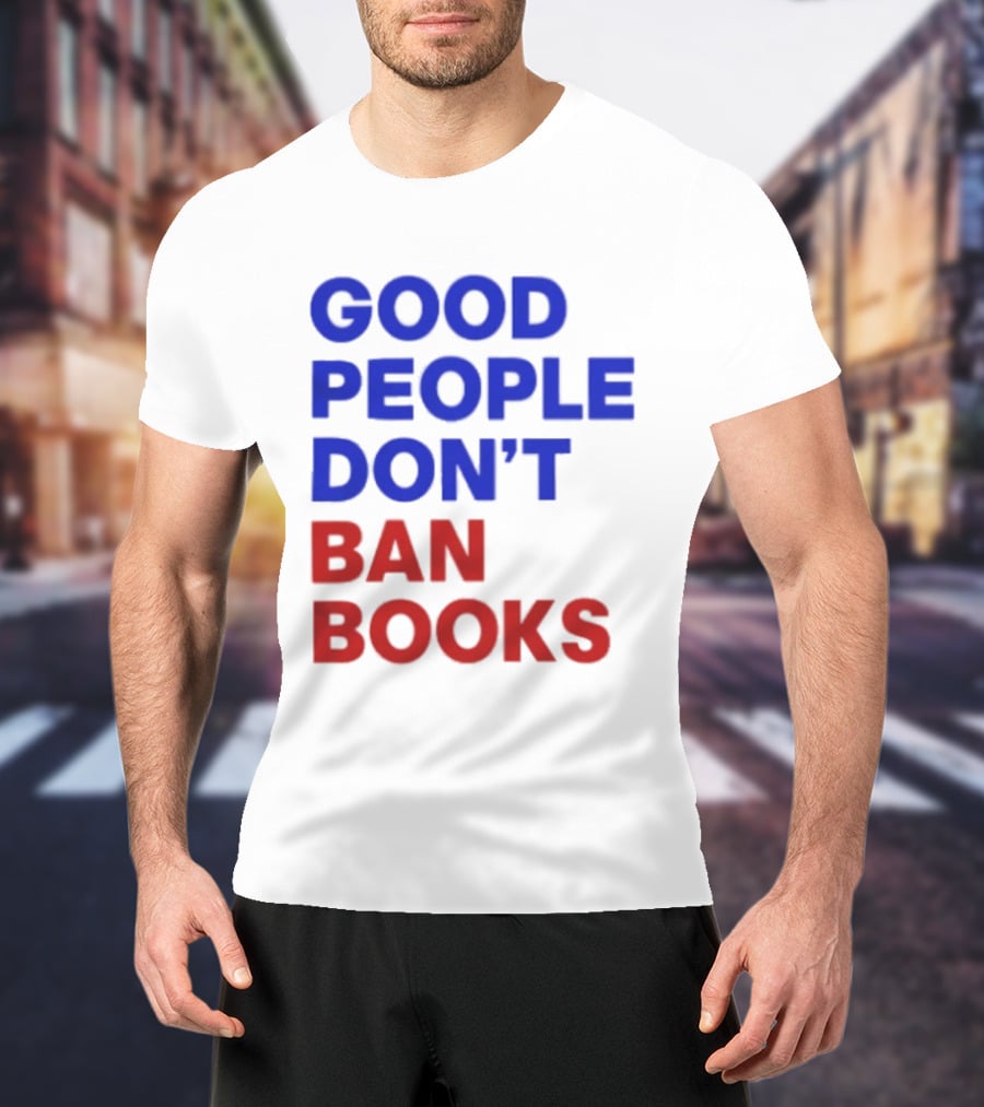 Good People Don't Ban Books Original T-Shirt