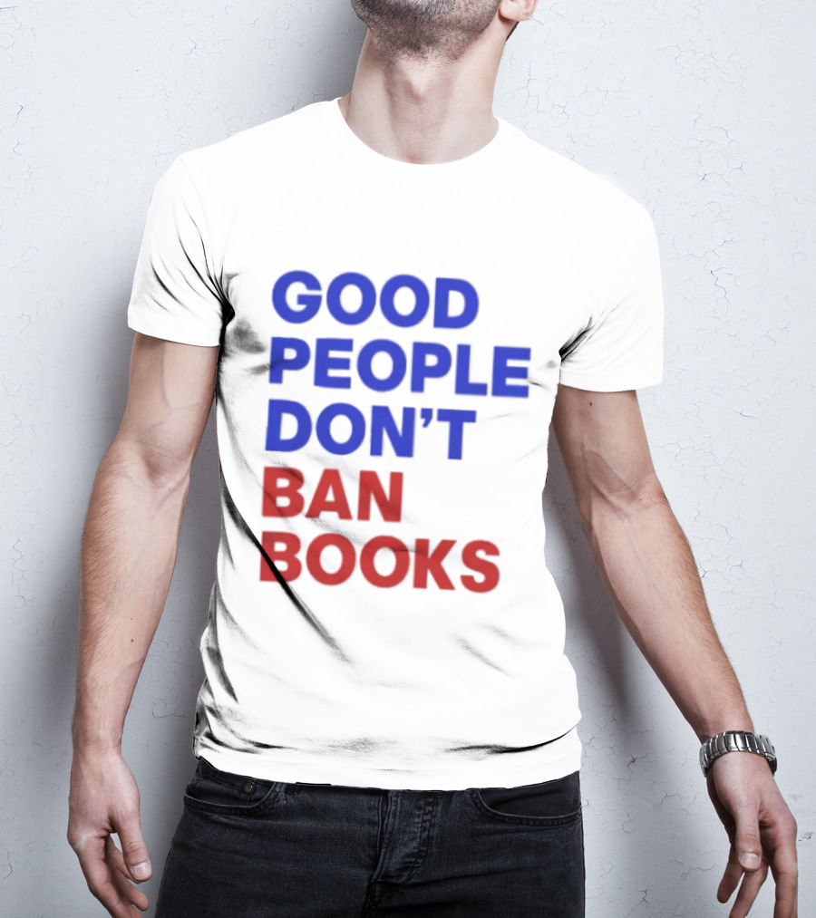 Good People Don't Ban Books Original T-Shirt