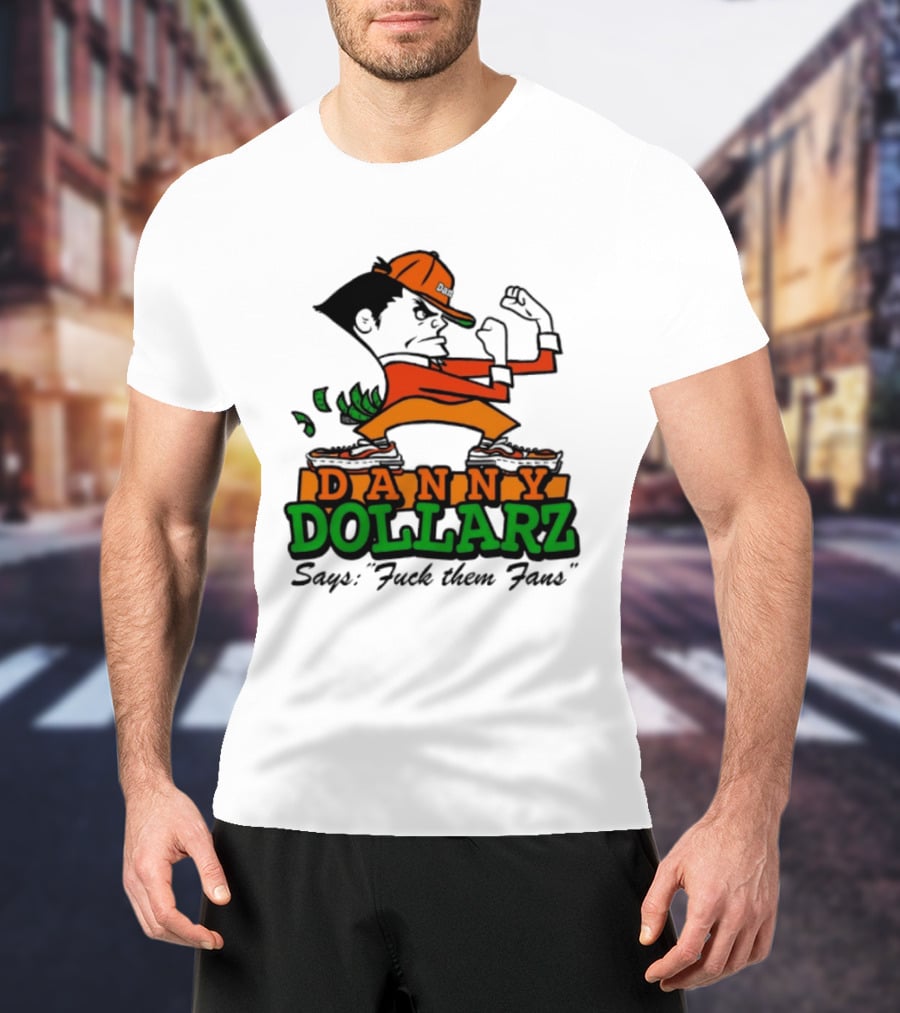 Danny Dollarz Says Fuck Them Fans 2025 Trend Hacksaw Gaming T-Shirt