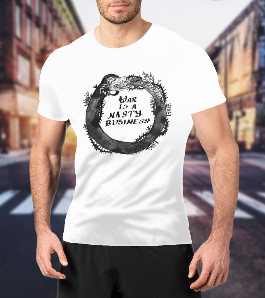 War Is A Nasty Business Ouroboros Serpent Circle T-Shirt
