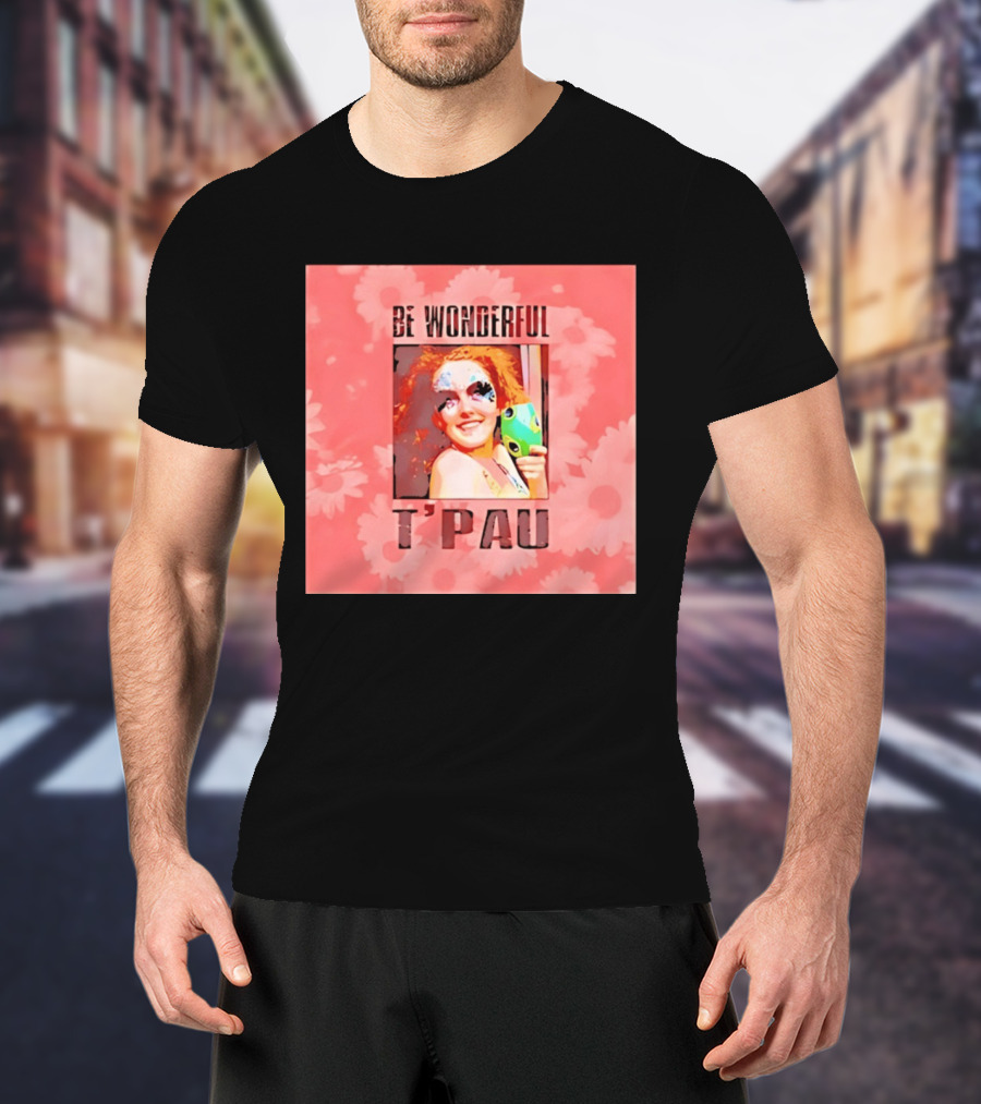 T'Pau Be Wonderful 80s Pop Carol Decker T-Shirt