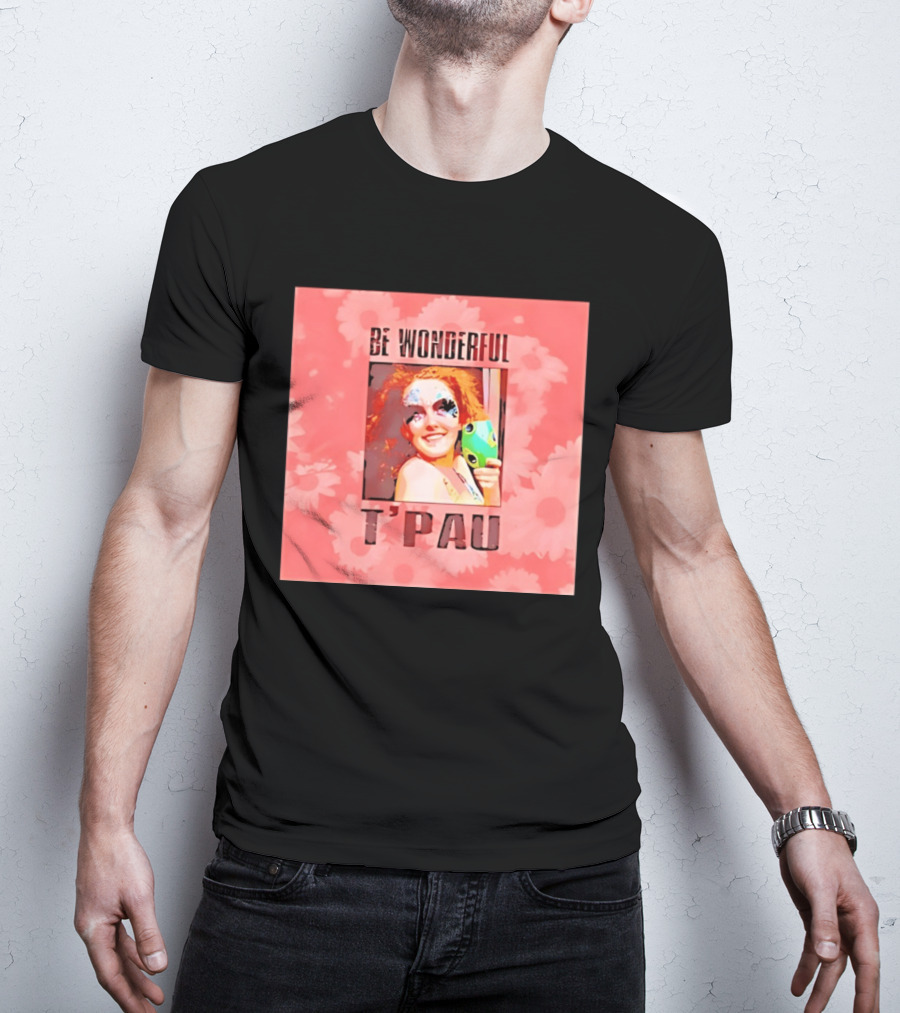 T'Pau Be Wonderful 80s Pop Carol Decker T-Shirt