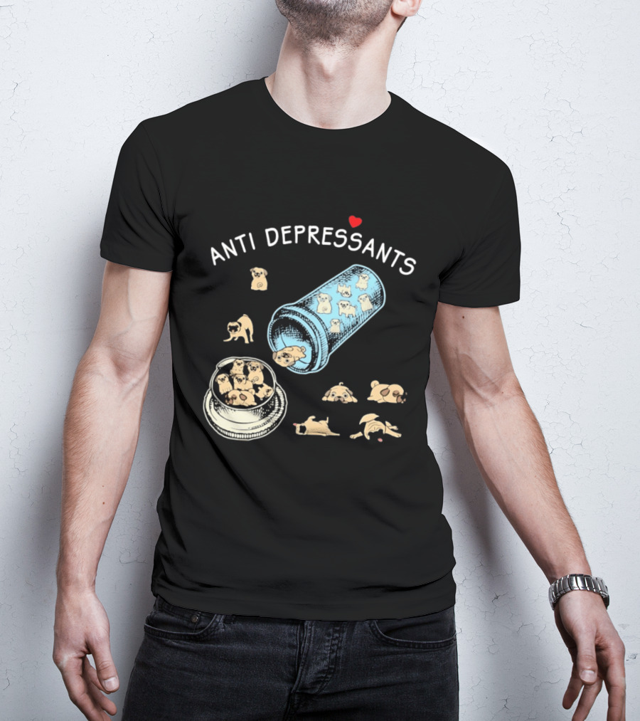 Anti Depressants Pug Puppies In Pill Bottle T-Shirt