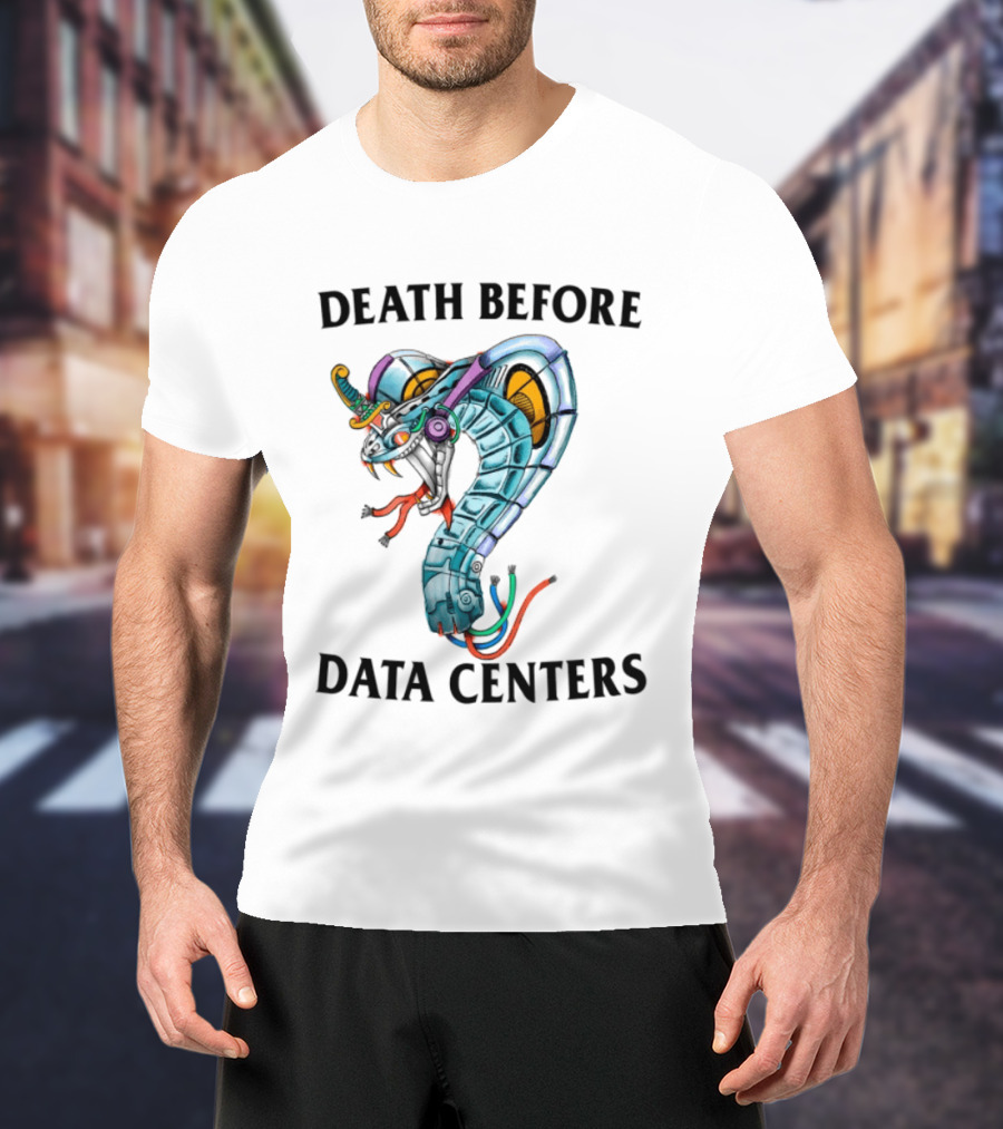 Death Before Data Centers Cyber Serpent Justin's Store T-Shirt