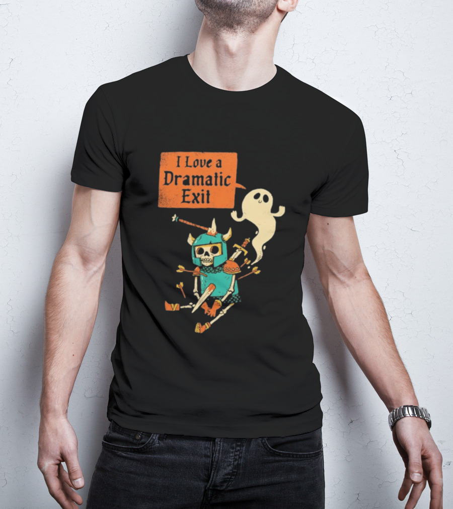 Dark Humor Skeleton Knight And Ghost With I Love A Dramatic Exit T-Shirt
