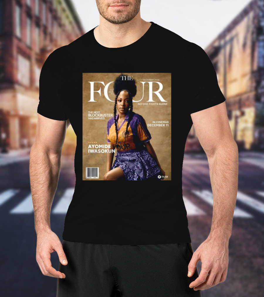 The Four Ayomide Iwasokun No One Fights Alone Future Akin Films Blockbuster December 11 2026 T-Shirt