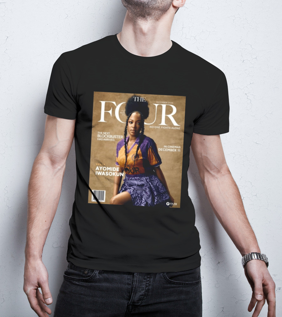 The Four Ayomide Iwasokun No One Fights Alone Future Akin Films Blockbuster December 11 2026 T-Shirt