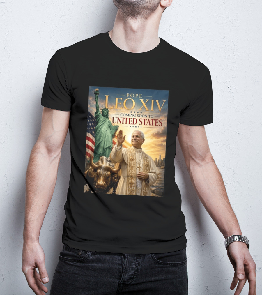 Pope Leo XIV Statue Of Liberty Wall Street Bull Coming Soon To United States T-Shirt