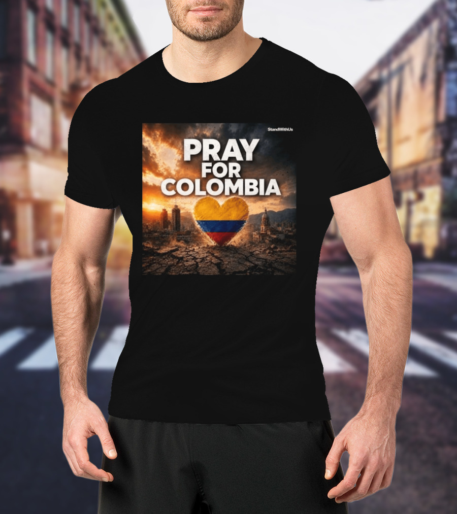 Pray For Colombia Heart StandWithUs T-Shirt
