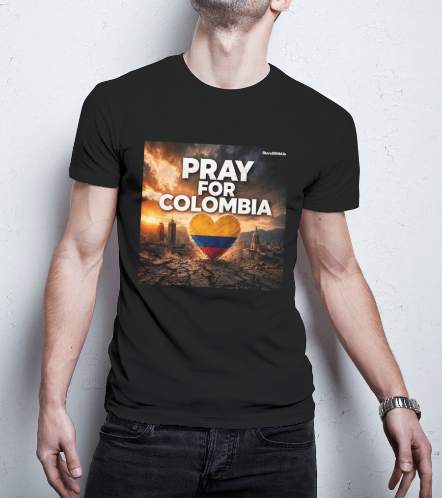 Pray For Colombia Heart StandWithUs T-Shirt