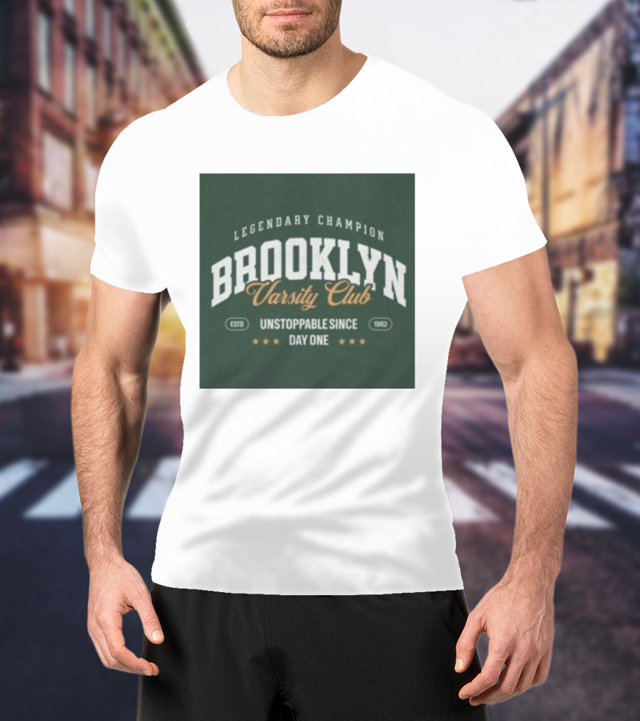 Brooklyn Varsity Club Legendary Champion Unstoppable Since Day One 1982 T-Shirt