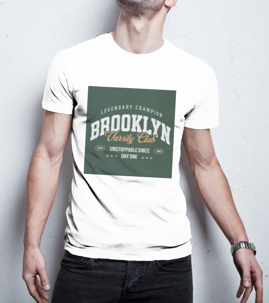 Brooklyn Varsity Club Legendary Champion Unstoppable Since Day One 1982 T-Shirt