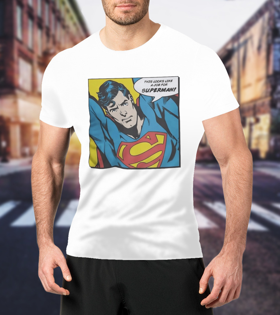 This Looks Like A Job For Superman Comic Panel Classic Superman Heroic Pose T-Shirt