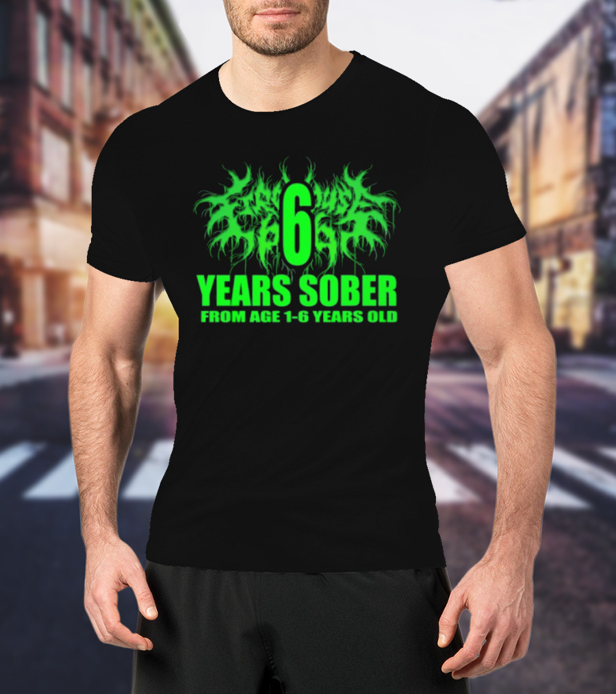 Visible Text Firehouse 666 6 Years Sober From Age 1 6 Years Old T-Shirt