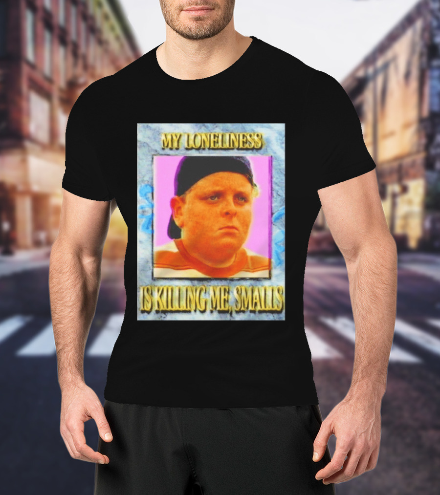 Hamilton Porter My Loneliness Is Killing Me Smalls T-Shirt