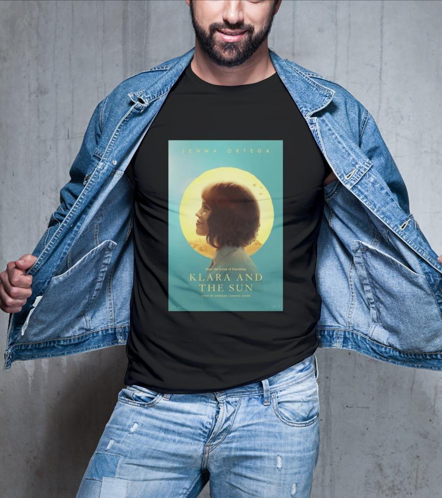 Jenna Ortega Meet The Future Of Friendship Klara And The Sun Only In Cinemas Coming Soon T-Shirt
