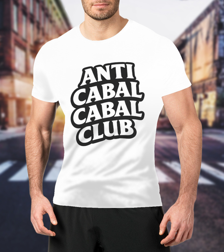 Anti Cabal Cabal Club Conspiracy Theory Meme T-Shirt