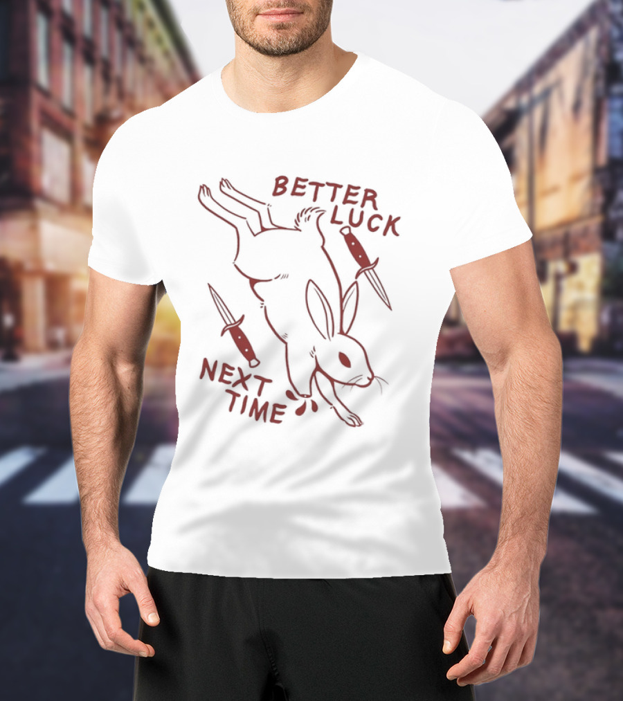 Better Luck Next Time Rabbit With Daggers T-Shirt