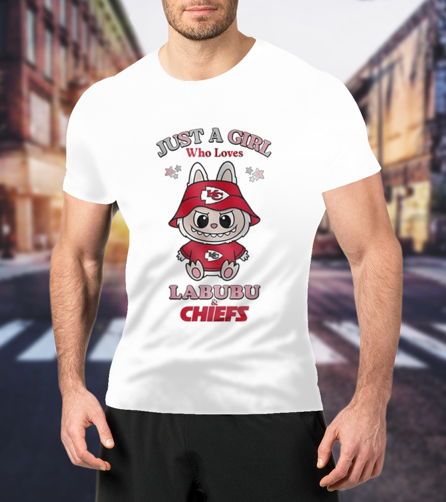 Just A Girl Who Loves Labubu And Chiefs T-Shirt