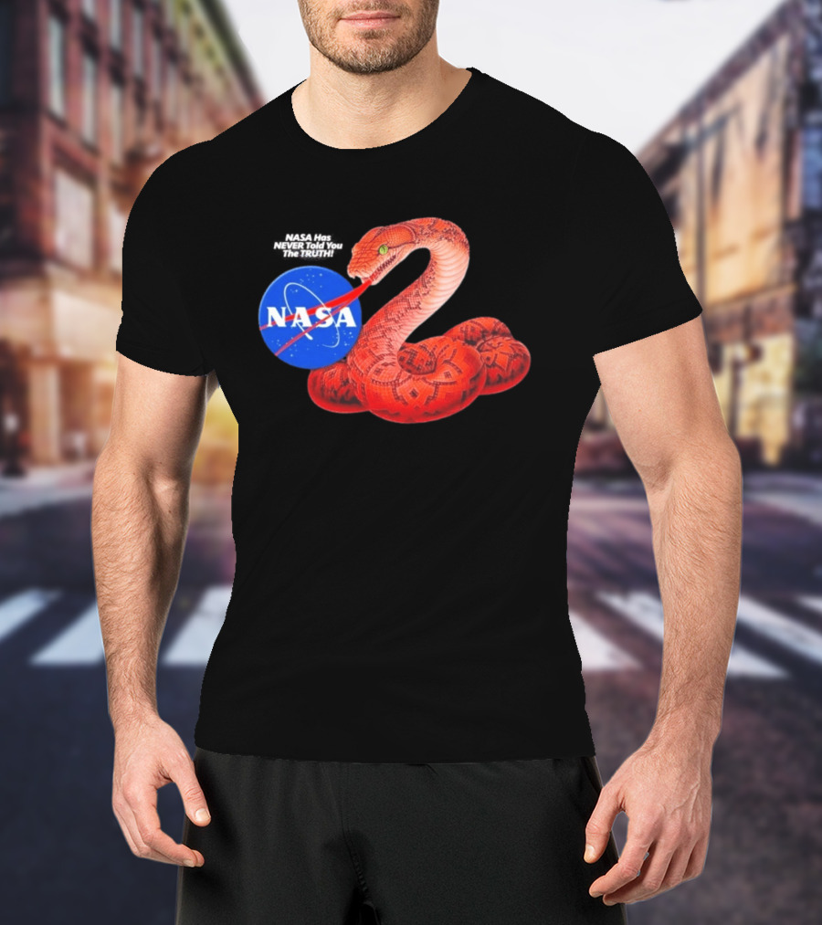 NASA Never Told You The Truth Snake Conspiracy T-Shirt