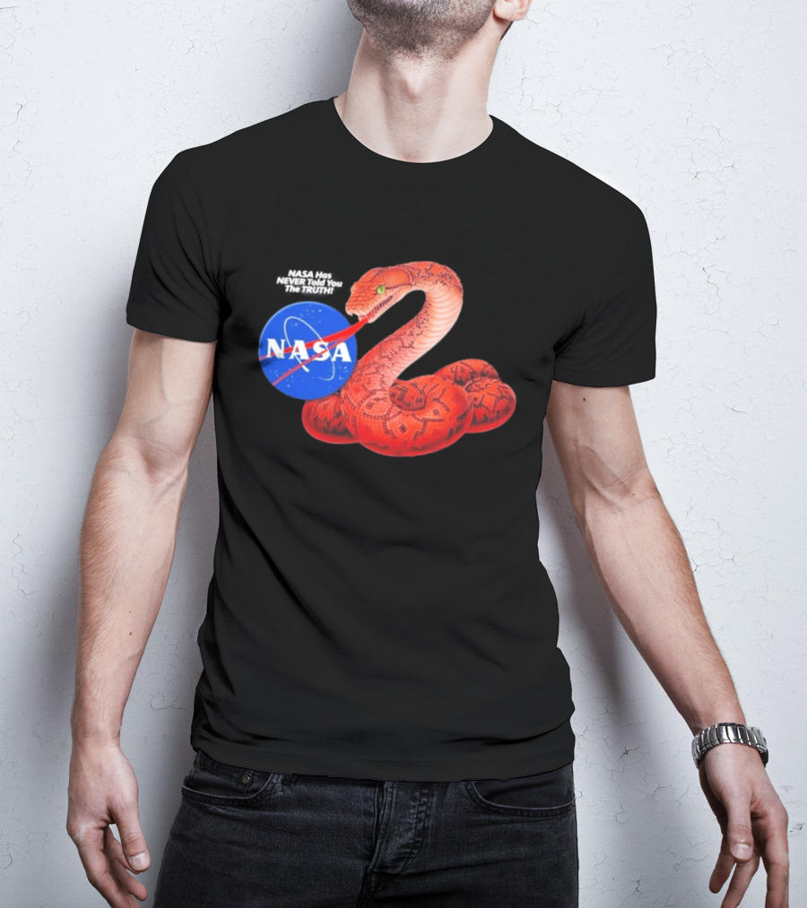 NASA Never Told You The Truth Snake Conspiracy T-Shirt