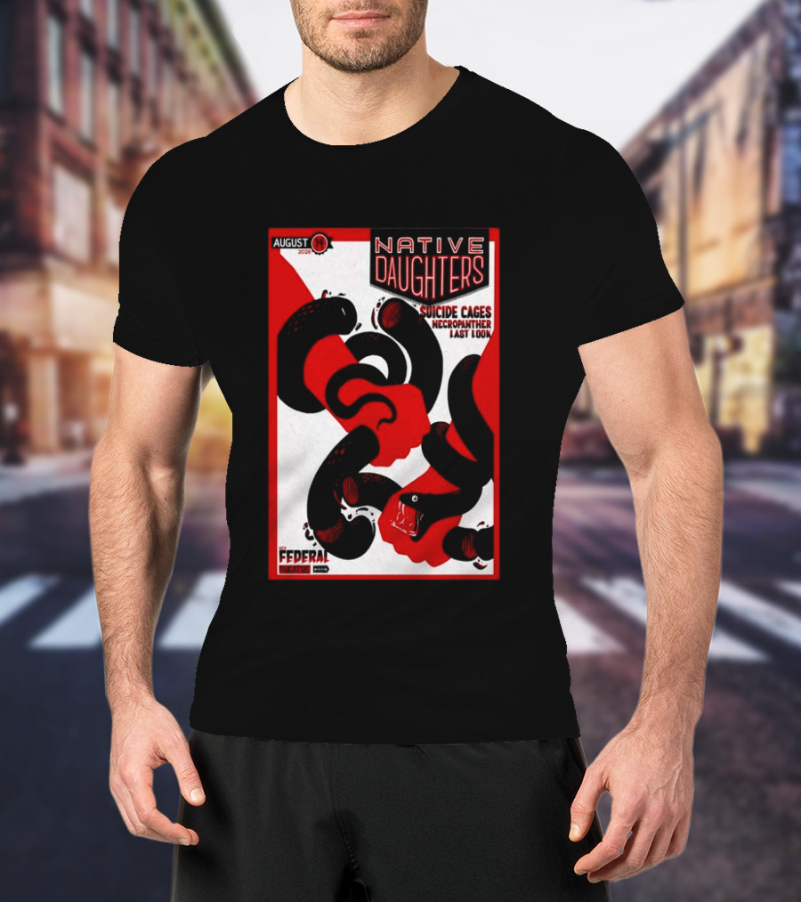 August 14 2026 Native Daughters Suicide Cages Necropanther Last Look Denver CO Federal Theater T-Shirt
