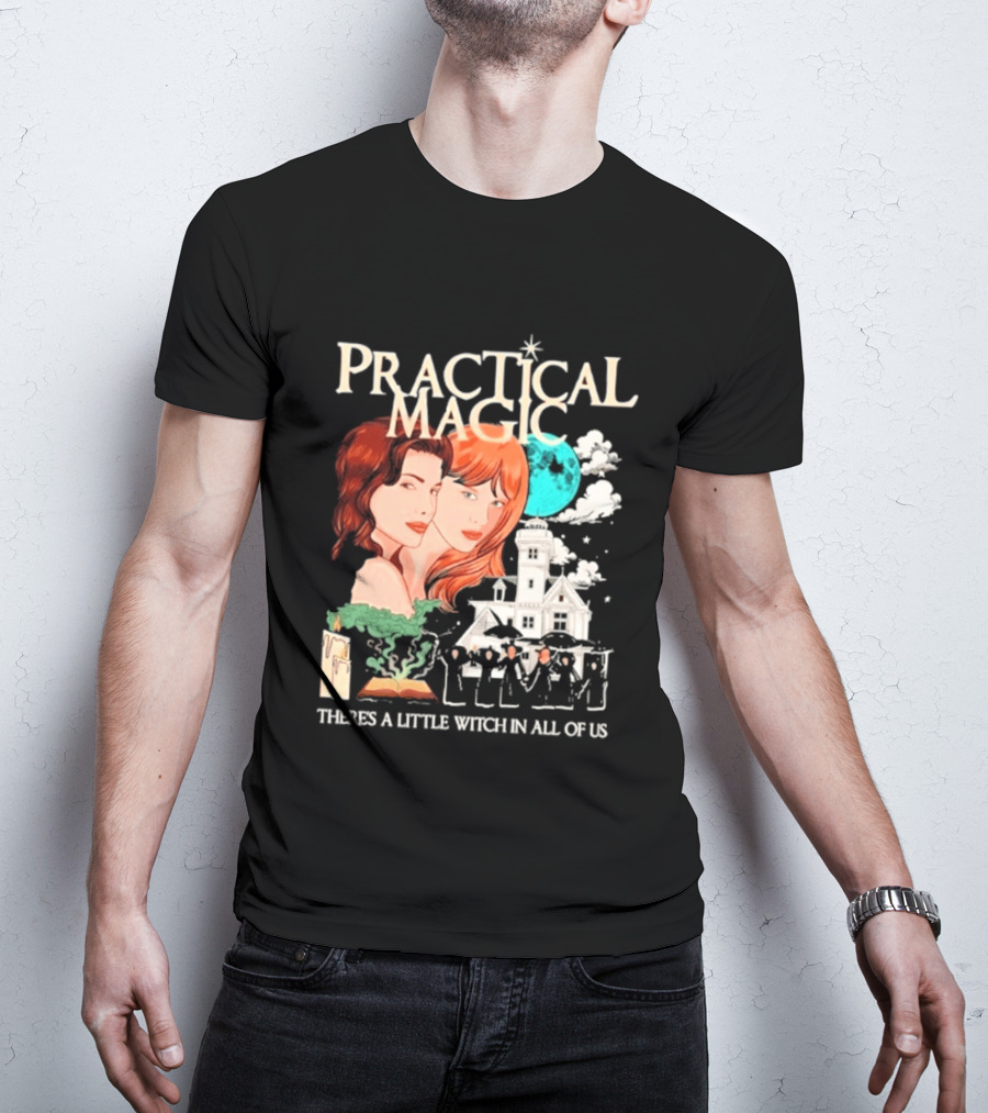 Practical Magic There's A Little Witch In All Of Us House And Moon T-Shirt