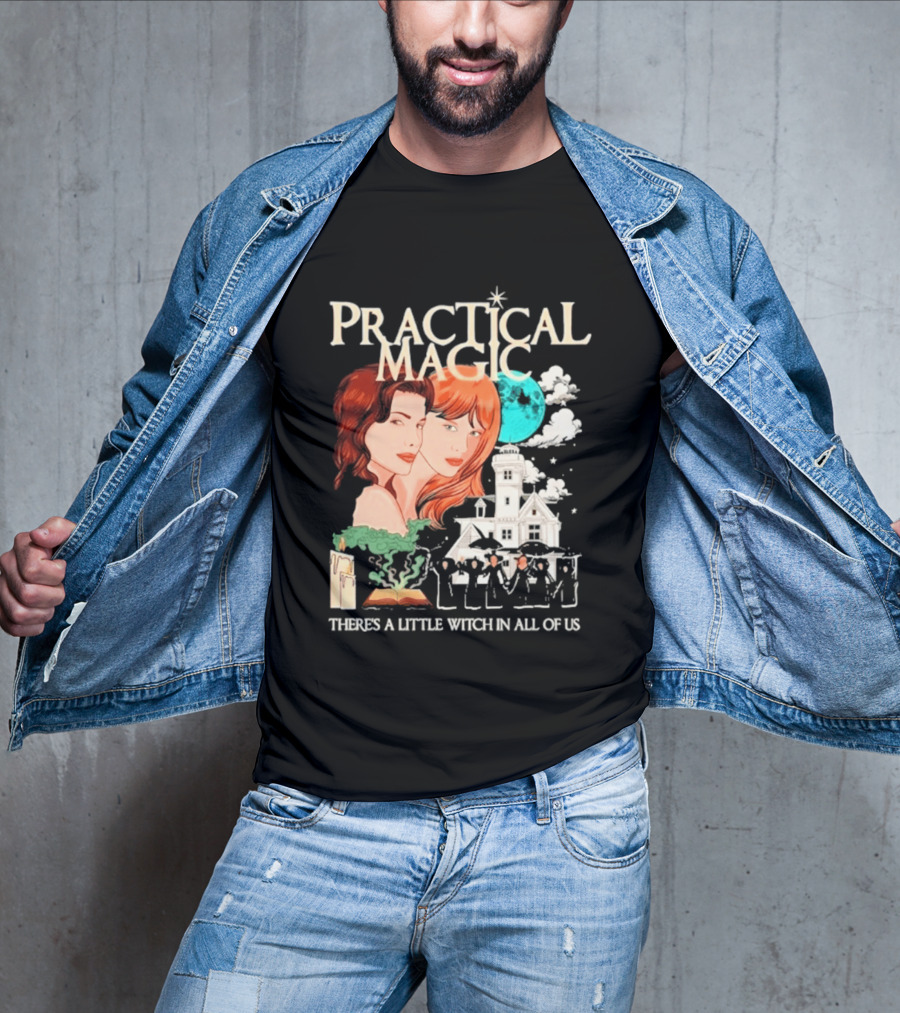 Practical Magic There's A Little Witch In All Of Us House And Moon T-Shirt