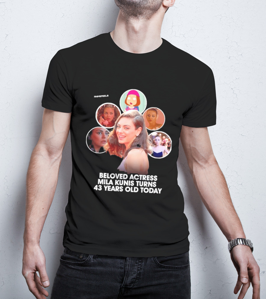Beloved Actress Mila Kunis Turns 43 Years Old Today T-Shirt