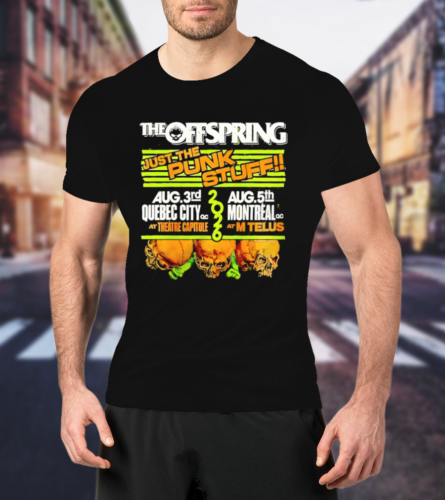 The Offspring Just The Punk Stuff 2026 Quebec City Theatre Capitole Montreal MTelus Tour T-Shirt