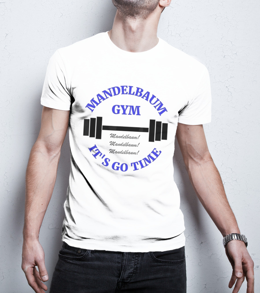 Mandelbaum Gym It's Go Time Seinfeld Fitness Motivation T-Shirt