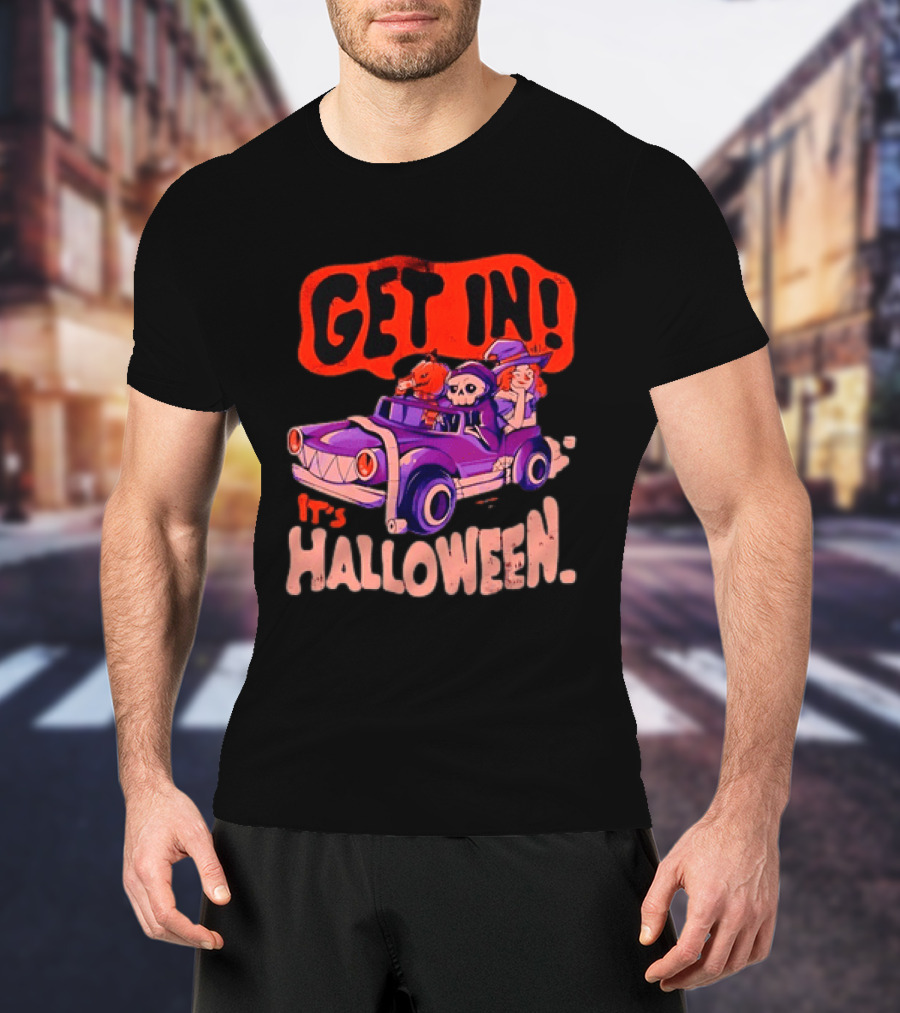 Get In It's Halloween Spooky Pumpkin Witch Car Fun T-Shirt