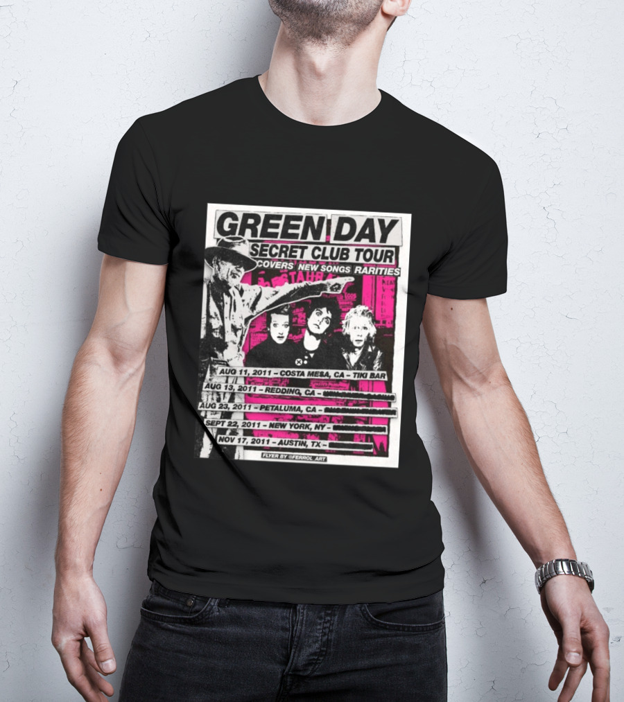 Green Day Secret Club Tour Covers New Songs Rarities Costa Mesa Redding Petaluma New York Austin 2011 T-Shirt