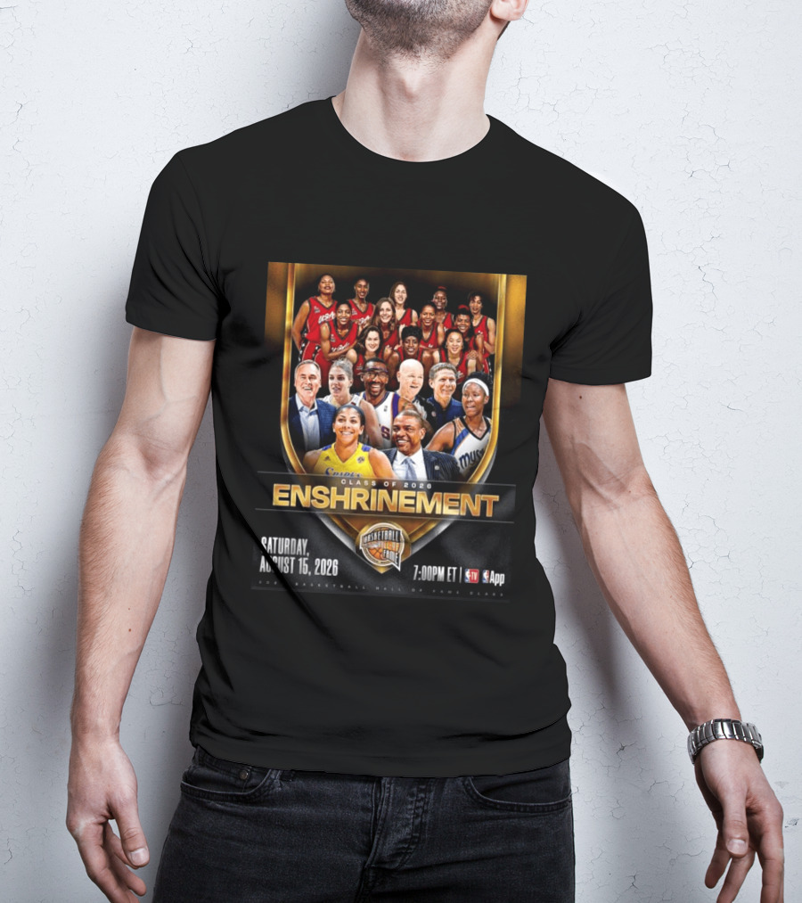 CLASS OF 2026 ENSHRINEMENT BASKETBALL HALL OF FAME SATURDAY AUGUST 15 2026 7.00PM ET TV App T-Shirt