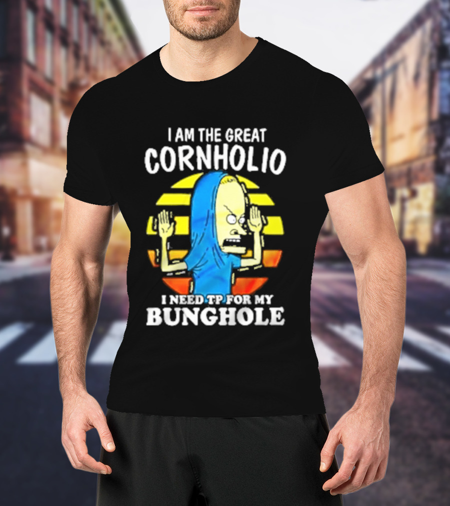I Am The Great Cornholio I Need TP For My Bunghole Iconic Character Meme T-Shirt