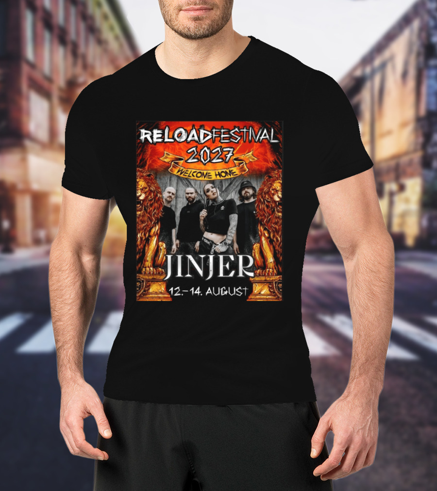 Reload Festival 2027 Welcome Home Jinjer 12 14 August T-Shirt