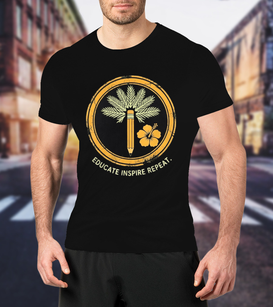 Distressed Educate Inspire Repeat Palm Tree Pencil Hibiscus T-Shirt