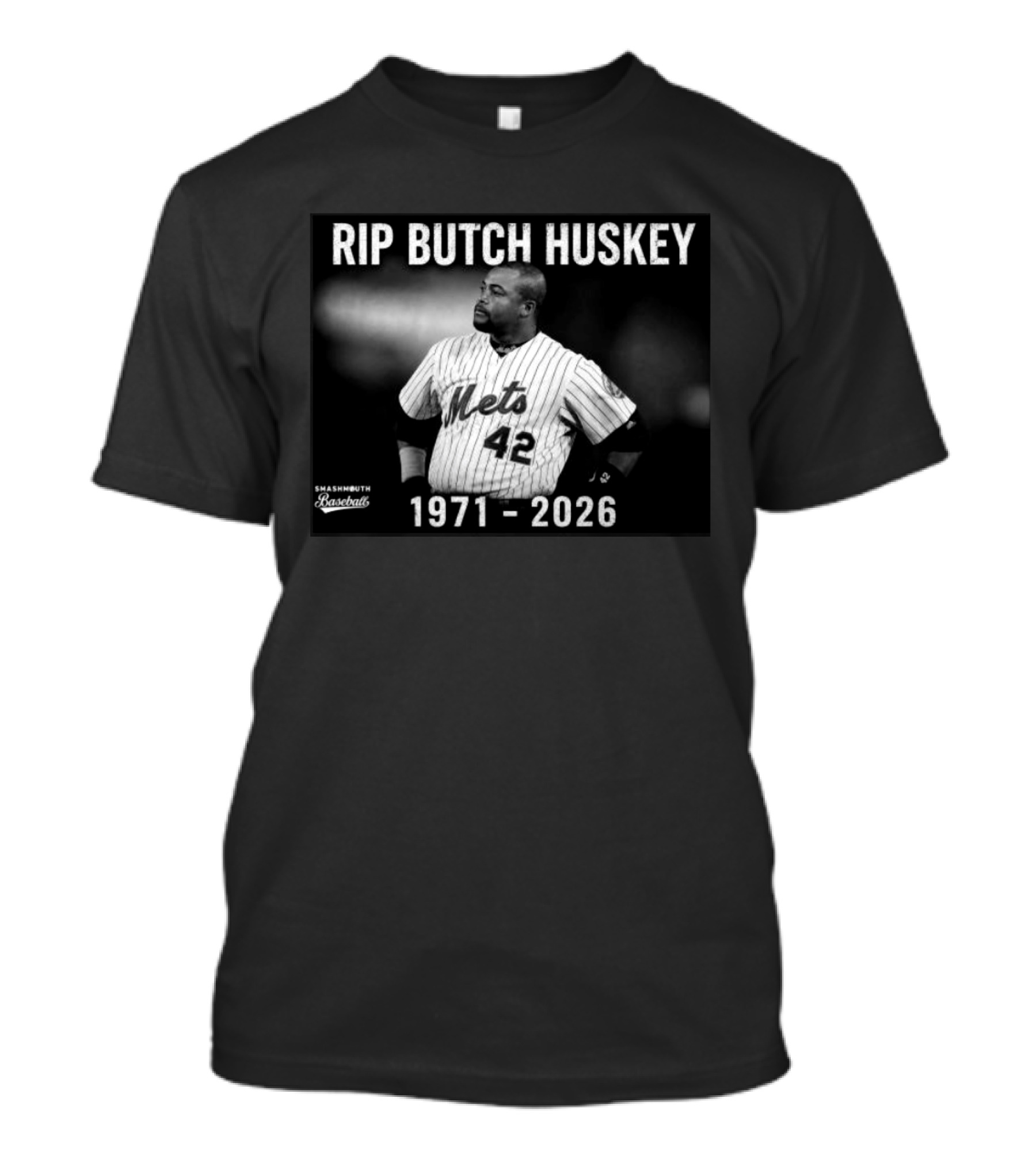 Rip Butch Huskey Mets 42 Smashmouth Baseball 1971 2026 T-Shirt