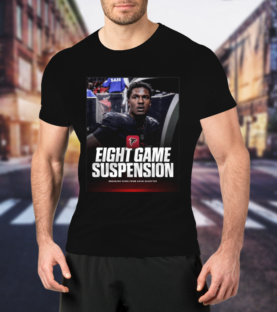 Eight Game Suspension Breaking News From Adam Schefter Falcons Football Player Update T-Shirt