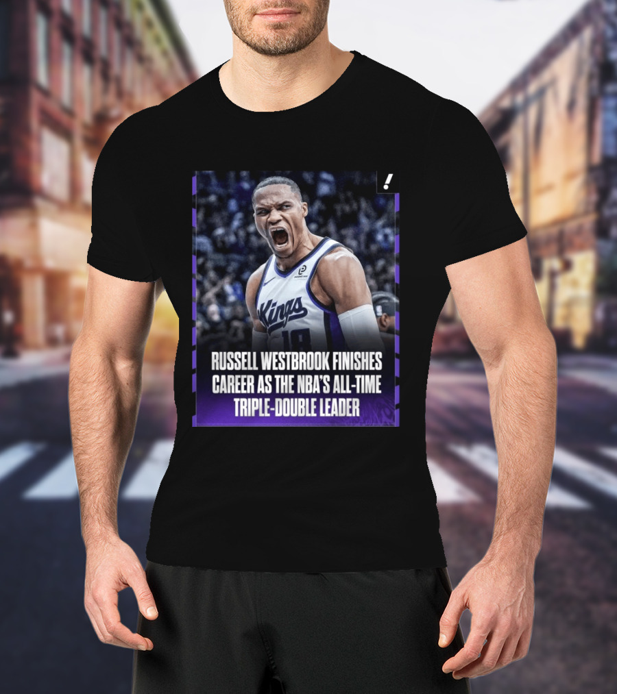 Russell Westbrook Kings NBA All Time Triple Double Leader T-Shirt