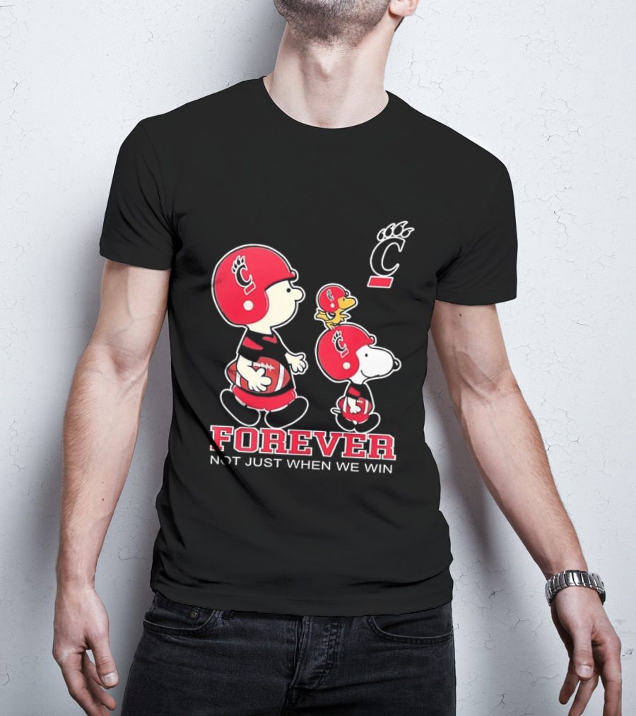 Snoopy Woodstock Charlie Brown Cincinnati Bearcats Forever Not Just When We Win T-Shirt