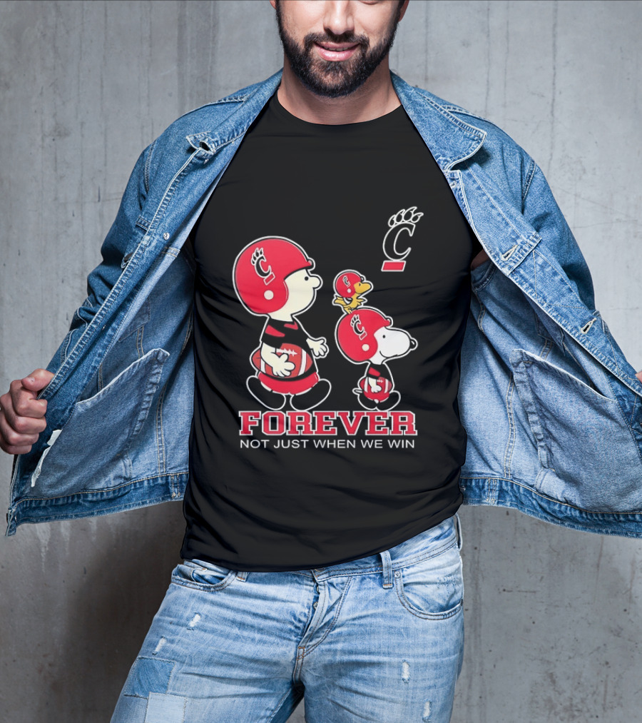 Snoopy Woodstock Charlie Brown Cincinnati Bearcats Forever Not Just When We Win T-Shirt