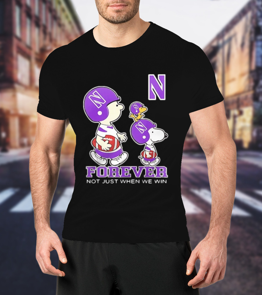 Snoopy Woodstock Charlie Brown Northwestern Wildcats Forever Not Just When We Win T-Shirt