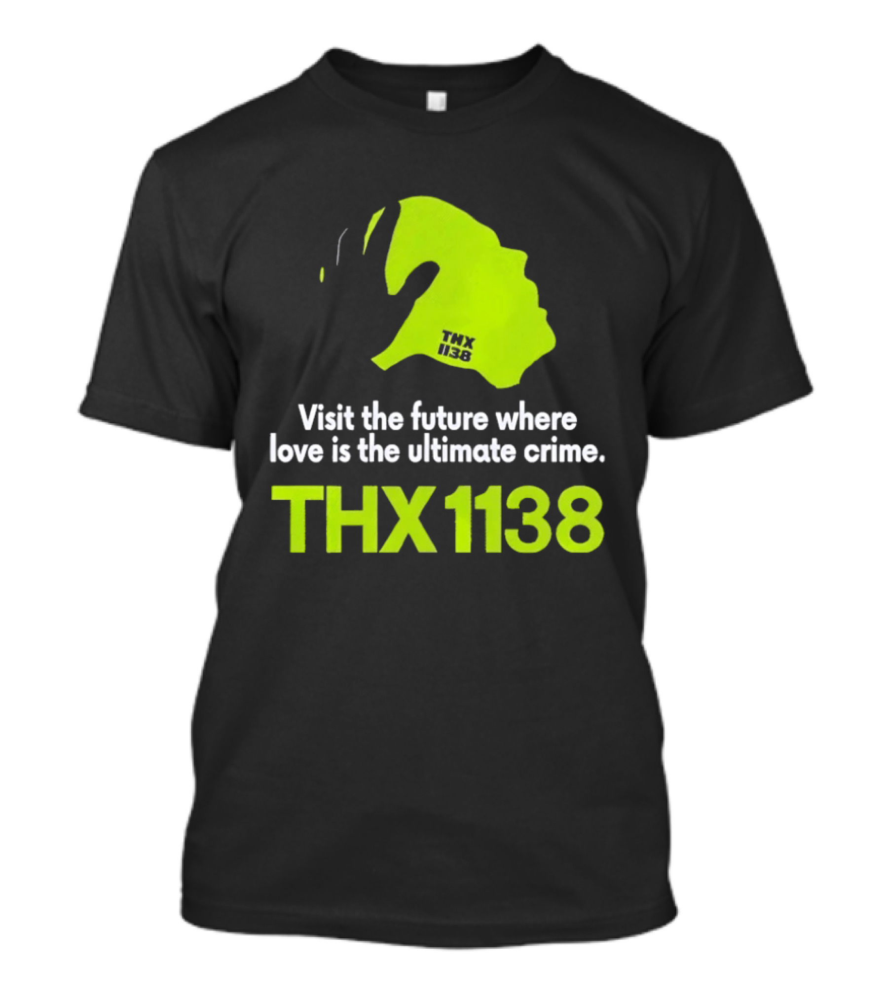THX 1138 Visit The Future Where Love Is The Ultimate Crime T-Shirt