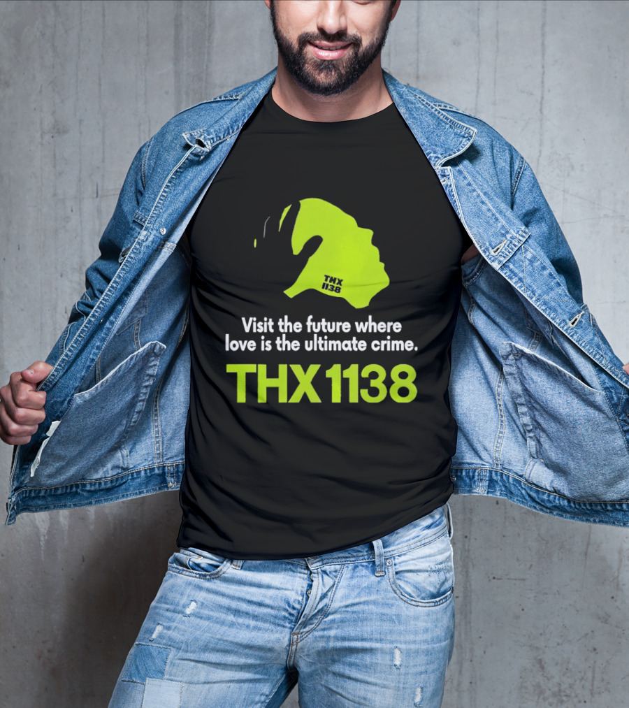 THX 1138 Visit The Future Where Love Is The Ultimate Crime T-Shirt