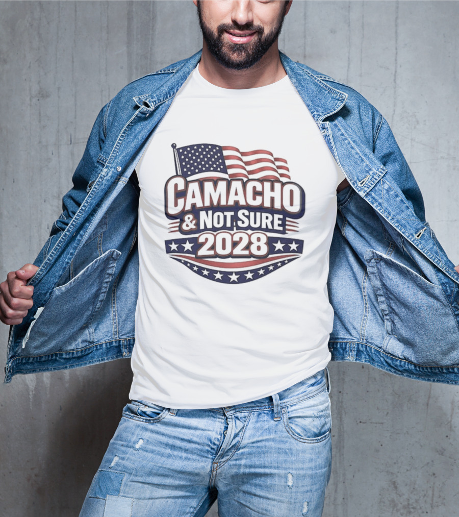Camacho & Not Sure 2028 American Flag Election Campaign T-Shirt