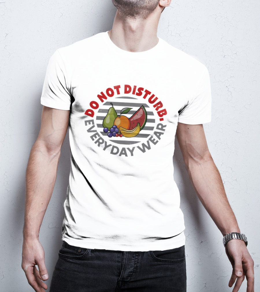 Do Not Disturb Everyday Wear Fruit Food Pear Orange Banana Watermelon T-Shirt